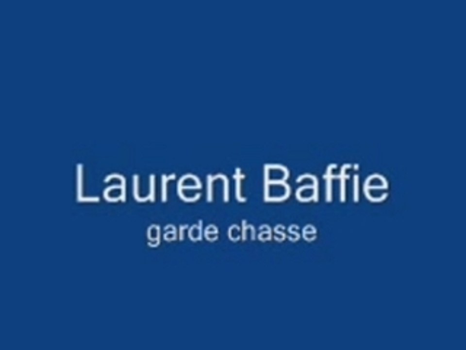 Laurent Baffie - Garde chasse