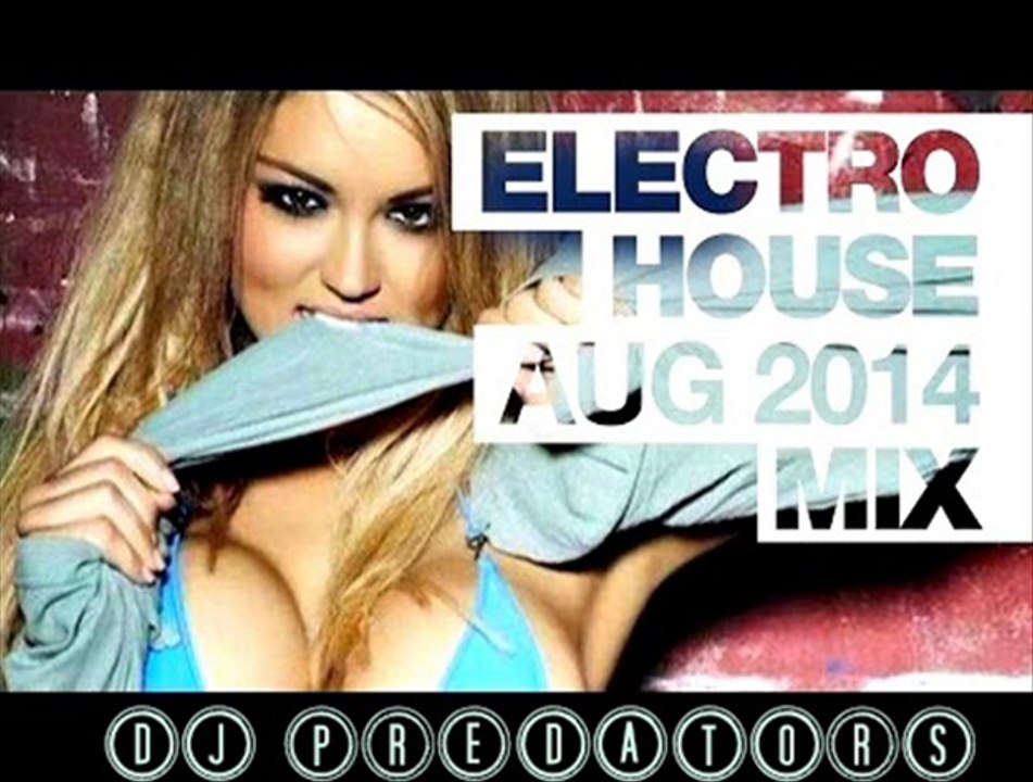 Electro House Agosto Mix  ( 2014 ) - DJ PREDATORS
