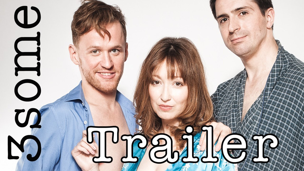 3some - Trailer - British Award-Winning Web Series