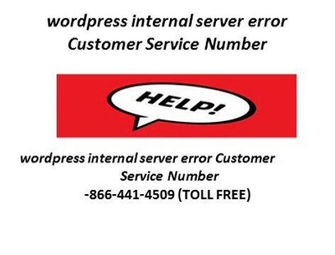 Dial 1-855-233-7309 and fix wordpress internal server error