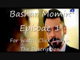 Bashar Momin Episode 1 in High Quality