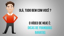 Dicas de franquias baratas e lucrativas no brasil
