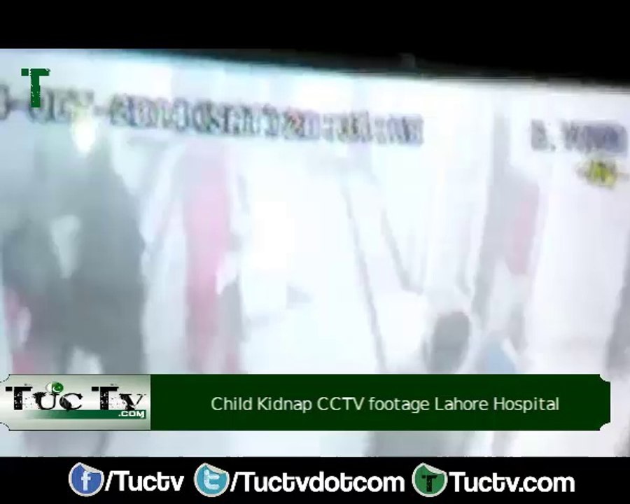 CCTV footage of Child Kidnaped from Lady Aitchison Hospital Lahore