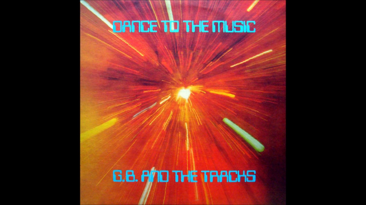 G.B. & The Tracks - Dance To The Music (1978)
