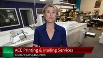 ACE Printing & Mailing Services San Rafael         Perfect         Five Star Review by Robert S.