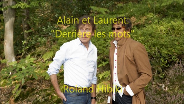 Alain et Laurent Derrière les mots