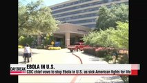 CDC chief vows to stop Ebola in U.S. as sick American fights for life