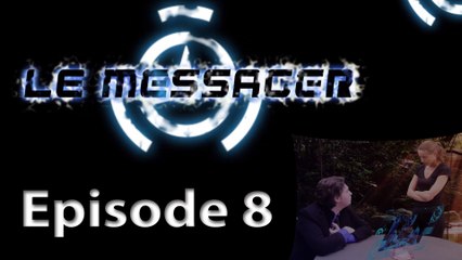 [Web-Série] - Le Messager - S01E08 - Abios