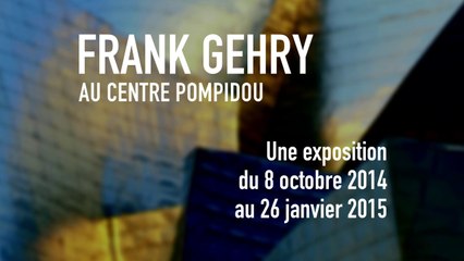 Teaser | Frank Gehry | Exposition