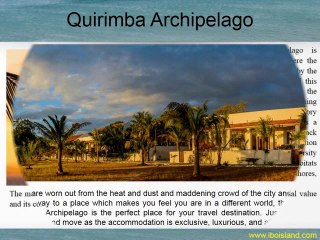 Quirimba Archipelago is the perfect place for your travel destination