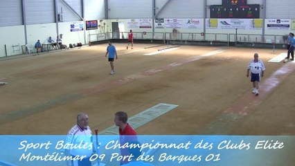 Second tour intégral, Montélimar contre Port des Barques, Sport Boules, J1 Elite 2014 2015
