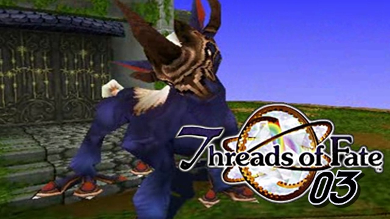 Lets Play - Threads of Fate [03]