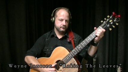 Wayne Janssen - Raking The Leaves - Canadian Fingerstyle