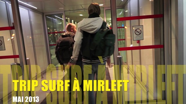 9-TRIP SURF MIRLEFT MAI 2013 Alexis Ferrier