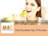 Health Blog Micron & Associates - Vital Sundhed Tips Til Kvinder