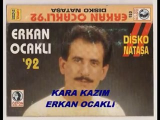 GÜNGÖR YILDIZ...ERKAN OCAKLI KARA KAZIM