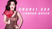 Charli XCX - London Queen