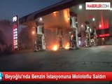 Beyoğlu'nda Benzin İstasyonuna Molotoflu Saldırı