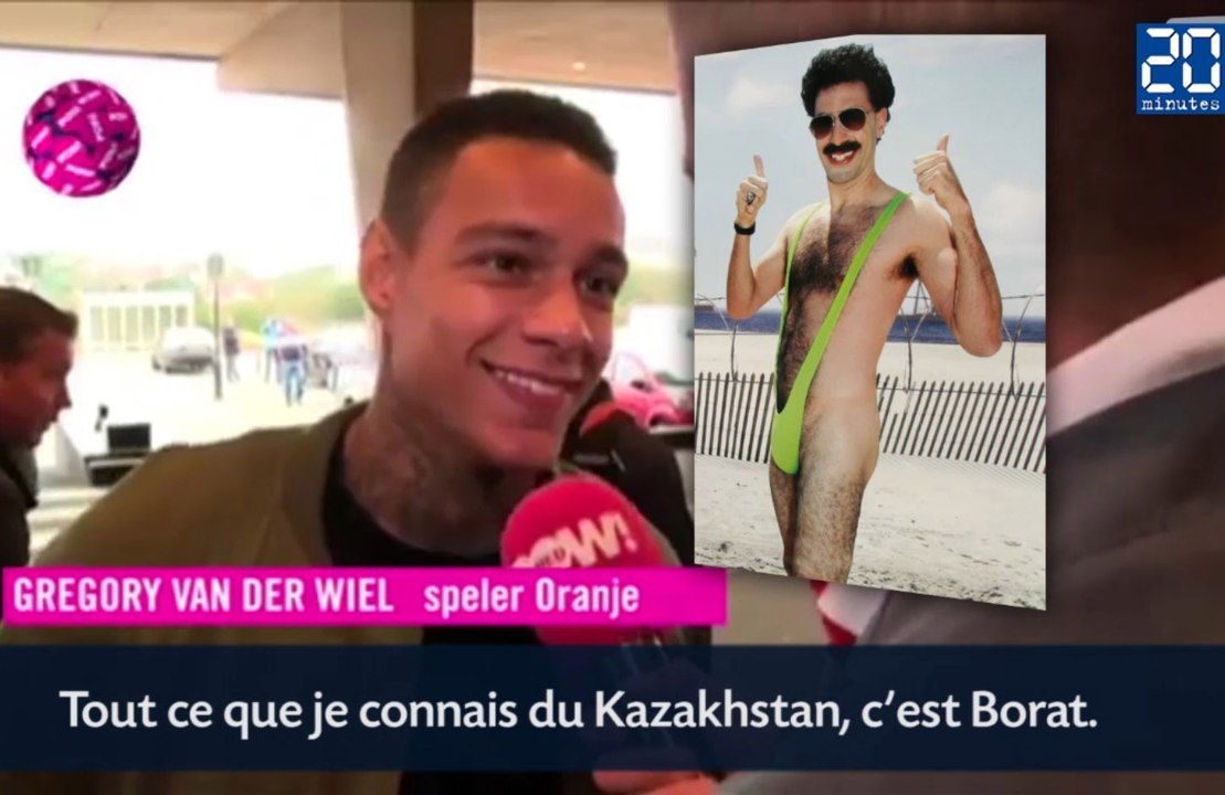 Van der Wiel ne connaît que «Borat au Kazakhstan»