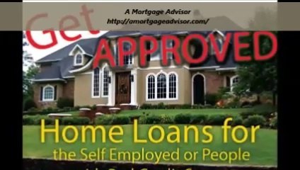 A Mortgage Advisor : Home Loan For Self Employed