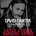 David Guetta - Dangerous (David Guetta Banging Remix) (extrait)