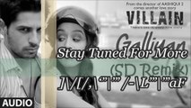 Galliyan (SD Remix) Unplugged - SD Style feat. Sharaddha Kapoor - ]\/[/,\‘”|’” /-\L’”|’”aF