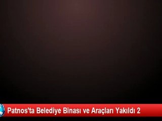 Patnos'ta Belediye Binası ve Araçları Yakıldı 2