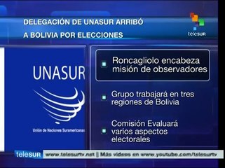 Observadores de la Unasur llegan a Bolivia por comicios generales
