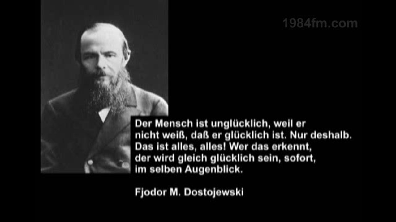 Du hast keinen Grund schlecht gelaunt zu sein! dostojefski gluecklichsein