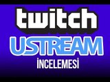 İnternetten Canlı Yayın Yapan Uygulamalar (Twitch & Ustream Uygulamaları)