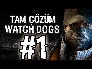 Watch Dogs Tam Çözüm Bölüm 1
