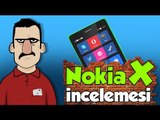 Teknolojiye Atarlanan Adam - Nokia X İncelemesi