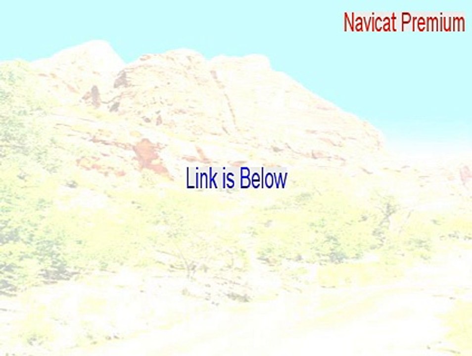 Navicat Premium (Multiple Databases GUI) (64-bit) Free Download [Instant Download 2015]