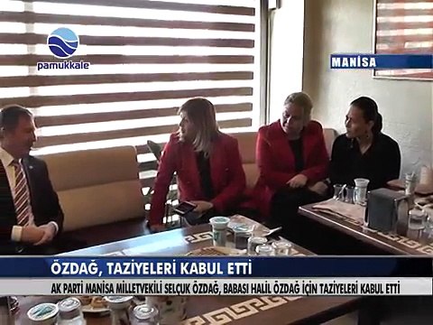 PAMUKKALE TV AK PARTİ MANİSA MİLLETVEKİLİ SELÇUK ÖZDAĞ TAZİYELERİ KABUL ETTİ (14 ŞUBAT 2015)