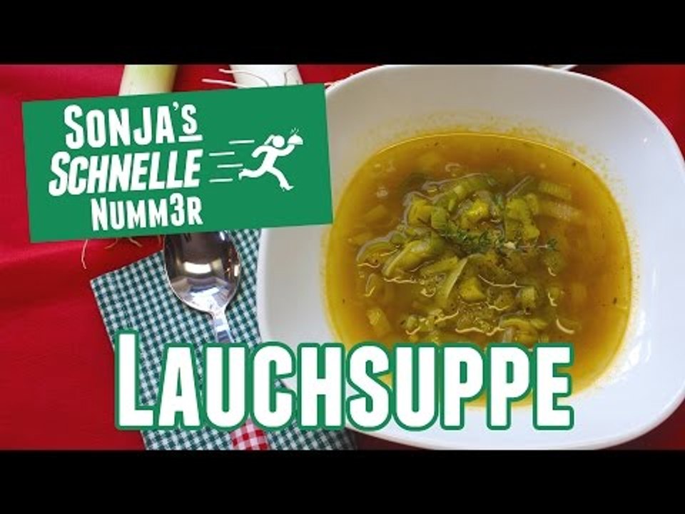 Lauchsuppe  - Rezept (Sonja's Schnelle Nummer #30)