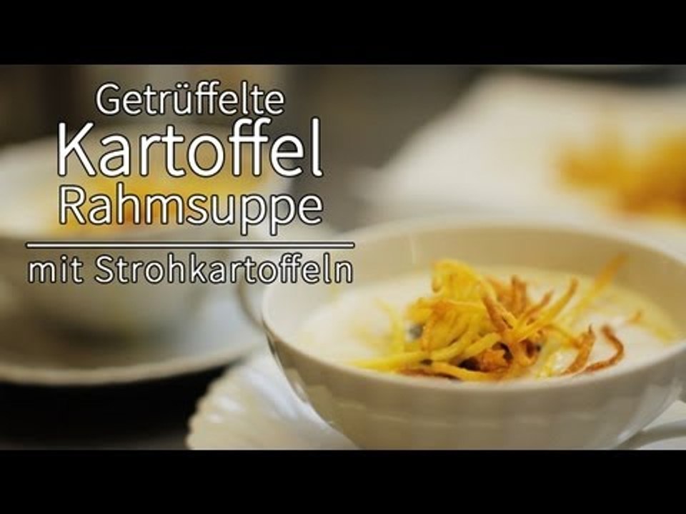 Rezept - Getrüffelte Kartoffelrahmsuppe mit Strohkartoffeln (Red Kitchen - Folge 199)