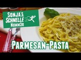 Parmesan-Pasta - Rezept (Sonja's Schnelle Nummer #23)