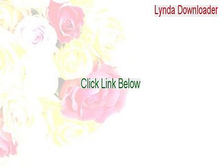 Lynda Downloader Crack (Download Now)
