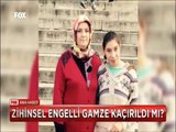 Ankara Hasköy'de ortadan kaybolan zihinsel engelli Gamze kaçırıldı mı