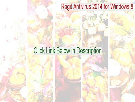 Ragit Antivirus 2014 for Windows 8 Keygen (Ragit Antivirus 2014 for Windows 8 2015)