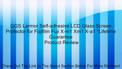 GGS Larmor Self-adhesive LCD Glass Screen Protector for Fujifilm Fuji X-m1 Xm1 X-a1 *Lifetime Guarantee Review