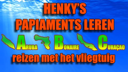 Les 07 reizen met het vliegtuig - Henky's Papiaments - Papiamentu - Papiamento