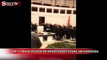 CHP'li Orhan Düzgün'ün merdivenlerden düşme anı!