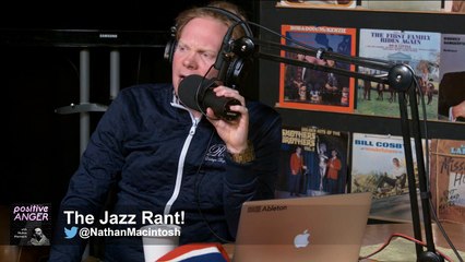 Positive Anger - One Year Anniversary Jazz Rant