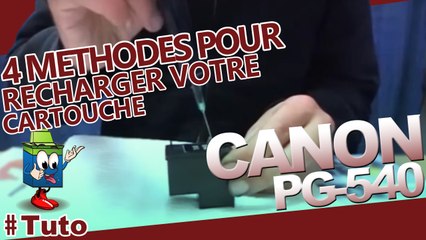 Canon PG-540 : 4 méthodes pour recharger la cartouche comme il faut