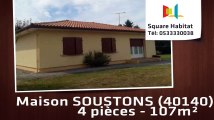 A louer - Maison/villa - SOUSTONS (40140) - 4 pièces - 107m²