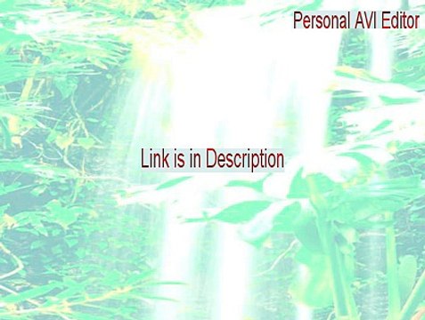 Personal AVI Editor Key Gen (Legit Download 2015)