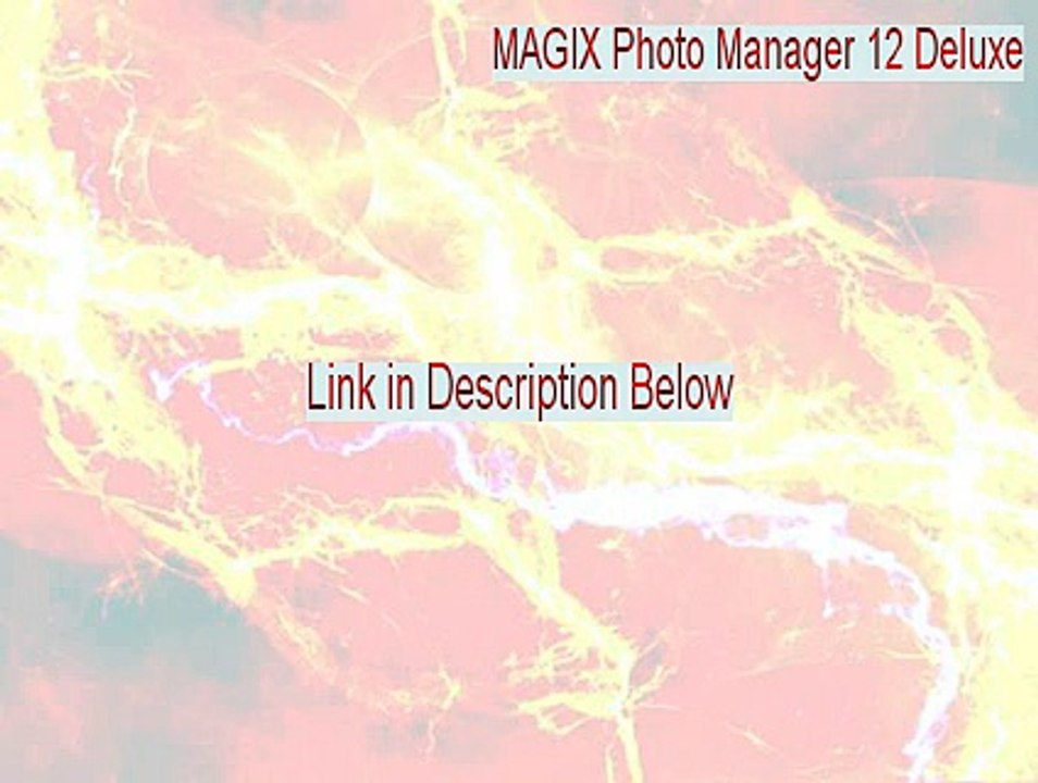 MAGIX Photo Manager 12 Deluxe Serial [magix photo manager 12 deluxe serial key 2015]