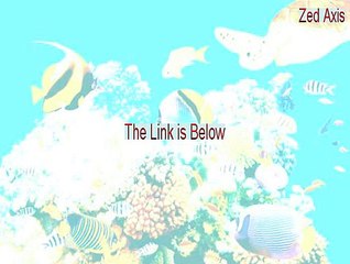 Zed Axis Full [Download Now]