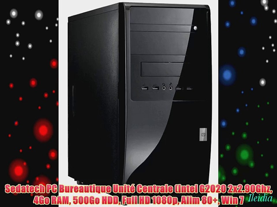 Sedatech PC Bureautique Unit? Centrale (Intel G2020 2x2.90Ghz 4Go RAM 500Go HDD Full HD 1080p